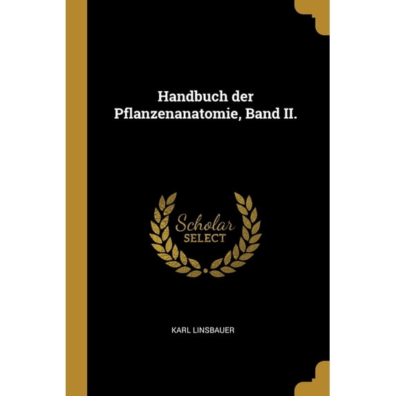 Handbuch der Pflanzenanatomie, Band II. German Edition Paperback 1012953165 9781012953164 Karl Linsbauer