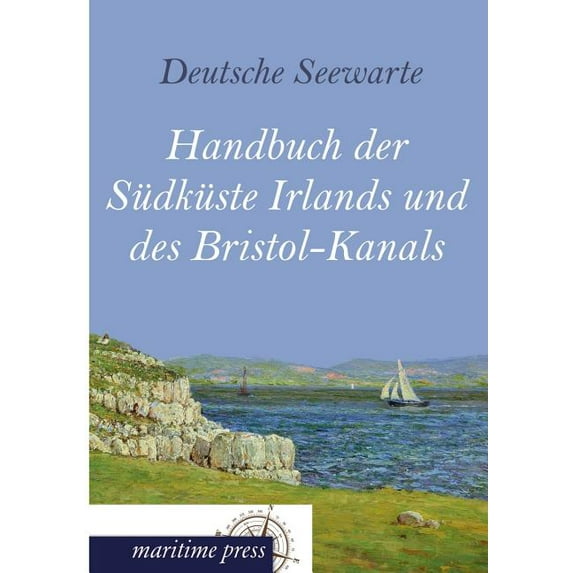 Handbuch der S?dk?ste Irlands und des Bristol-Kanals