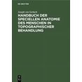 thumbnail image 1 of Handbuch der speciellen Anatomie des Menschen in topographischer Behandlung, (Hardcover), 1 of 1