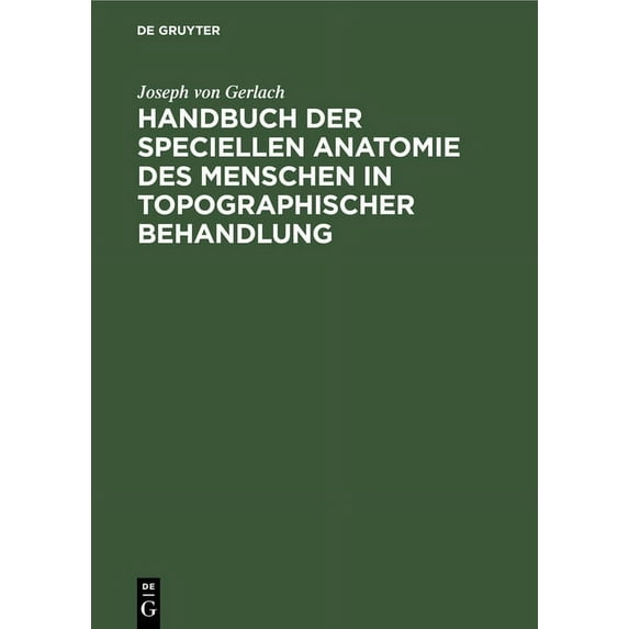 Handbuch der speciellen Anatomie des Menschen in topographischer Behandlung, (Hardcover)