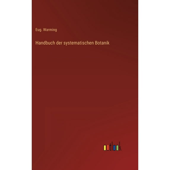 Handbuch der systematischen Botanik (Hardcover)