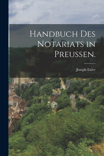 Handbuch des Notariats in Preußen. (Paperback)