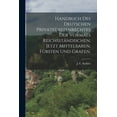 thumbnail image 1 of Handbuch des deutschen PrivatfÃ¼rstenrechtes der vormals reichsstÃ¤ndischen, jetzt mittelbaren, FÃ¼rsten und Grafen., (Paperback), 1 of 1