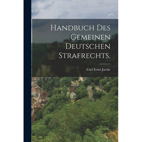Handbuch des gemeinen deutschen Strafrechts. (Paperback)