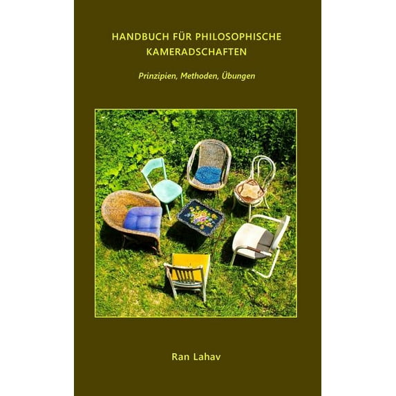 Handbuch für Philosophische Kameradschaften: Prinzipien, Methoden, Ãbungen, (Paperback)