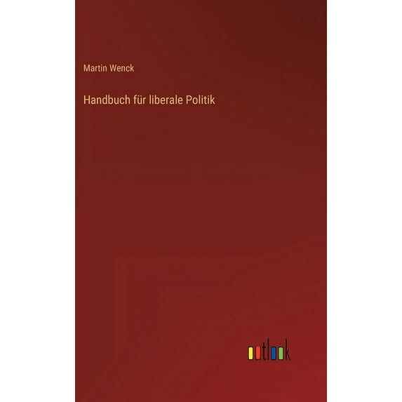 Handbuch f?r liberale Politik