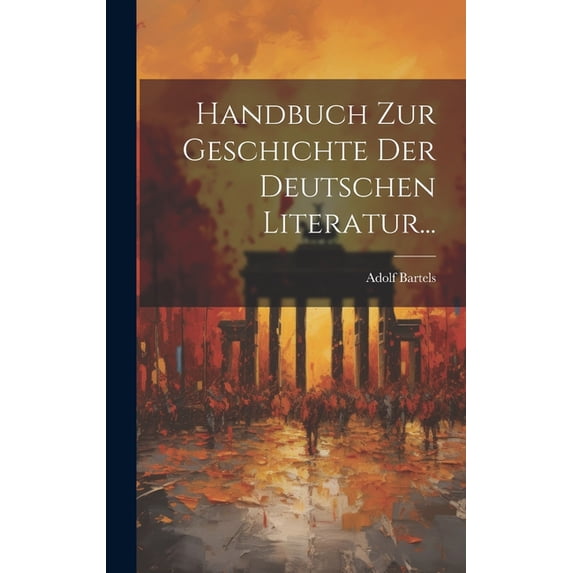 Handbuch zur Geschichte der Deutschen Literatur... (Hardcover)