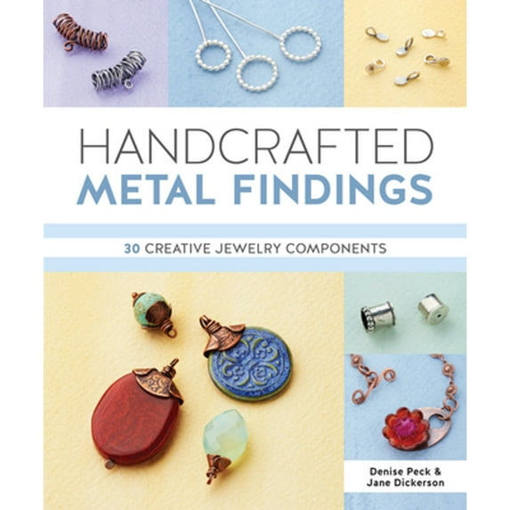 Pre-Owned Handcrafted Metal Findings: 30 Creative Jewelry Components (Paperback) 1620336952 9781620336953