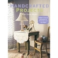 thumbnail image 1 of Pre-Owned Handcrafted Projects for Your Home: 56 Make-It-Yourself Accessories to Personalize Your Space (Paperback) 1589232224 9781589232228, 1 of 1