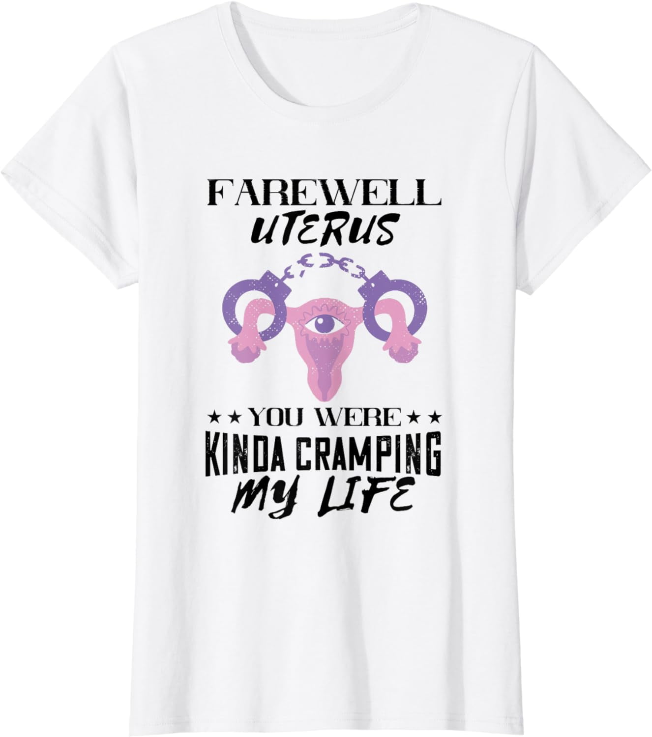 Handcuff Farewell Uterus Feminism Feminist Hysterectomy T-Shirt ...