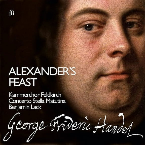 Handel / Concerto Stella Matutina /Lack - George Frideric Handel: Alexander's Feast - Music & Performance - CD