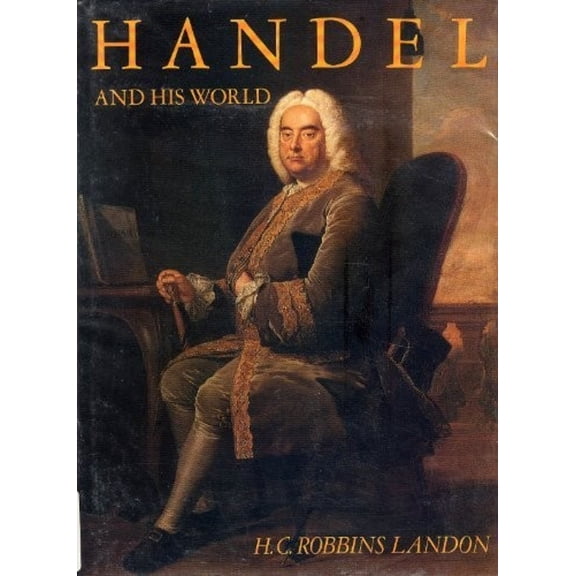Pre-Owned Handel and His World (Hardcover) 0316513601 9780316513609