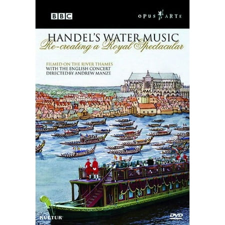 Handel's Water Music: Recreating a Royal Spectacular (DVD)