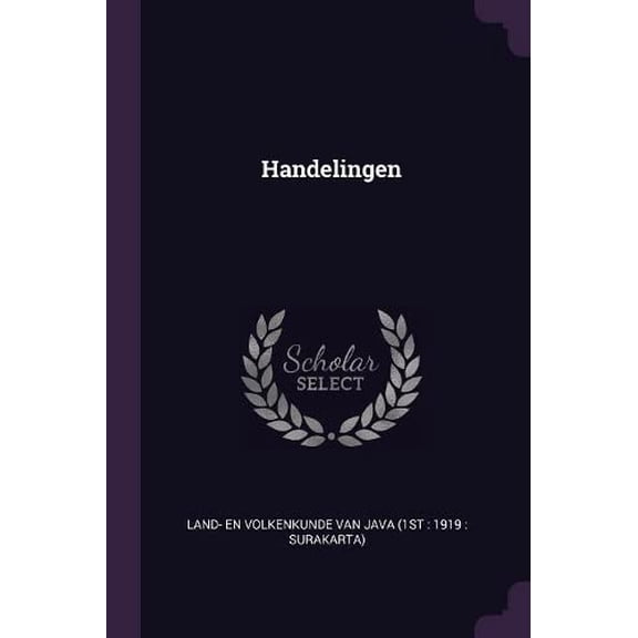 Handelingen Paperback 1378947614 9781378947616 Land- En Volkenkunde Van Java