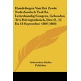 thumbnail image 1 of Handelingen Van Het Zesde Nederlandsch Taal-En Letterkundig Congres, Gehouden Te's Hertogenbosch, Den 11, 12 En 13 September 1860 (1860) (Paperback), 1 of 1