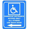 thumbnail image 1 of Handicap Entrance Only all others Back door Left arrow Aluminum Composite Sign, 1 of 5