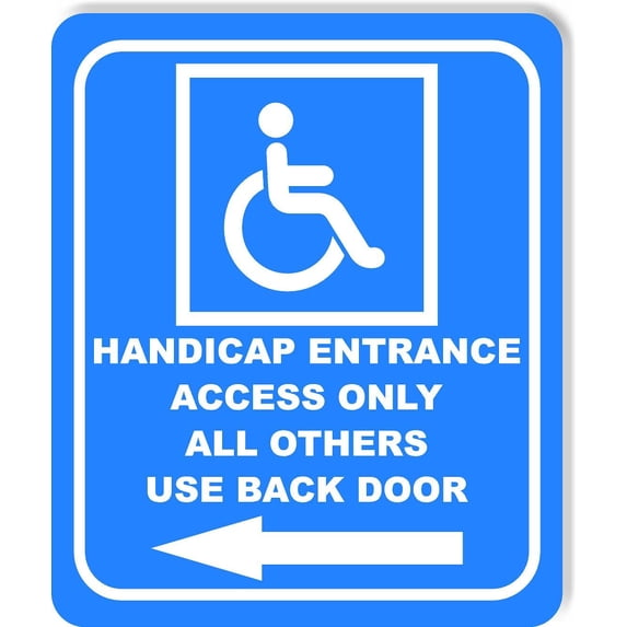 Handicap Entrance Only all others Back door Left arrow Aluminum Composite Sign