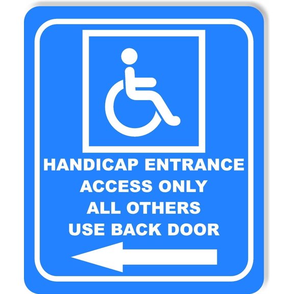 Handicap Entrance Only all others Back door Left arrow Aluminum Composite Sign
