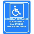 thumbnail image 1 of Handicap Entrance Only all others Front door Aluminum Composite Sign, 20"x24", 1 of 10