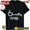 thumbnail image 1 of Handicap Wheelchair Funny Fall Crap Help Funny T-Shirt Unisex S-5XL Hot Trending Shirt, Vintage Birthday Gift, 1 of 3
