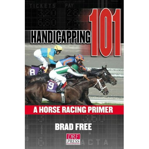 Pre-Owned Handicapping 101: A Horse Racing Primer (Paperback) 1932910808 9781932910803