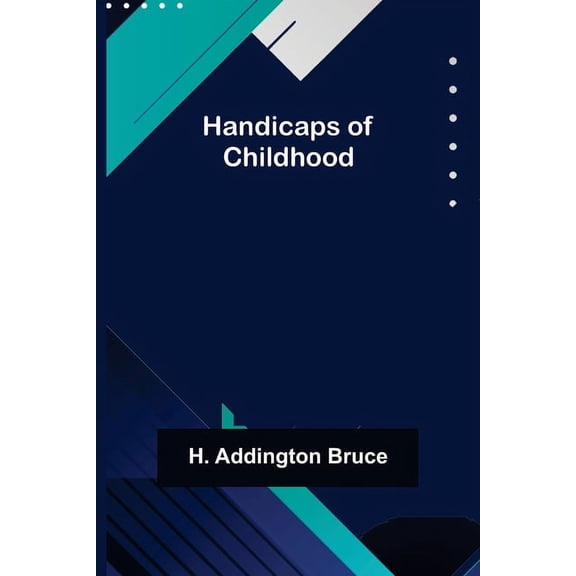 Handicaps of Childhood, (Paperback)