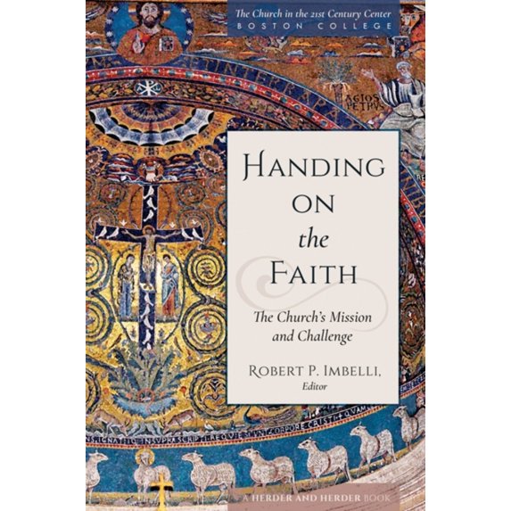 Pre-Owned Handing on the Faith : The Church's Mission and Challenge (Paperback) 9780824523312