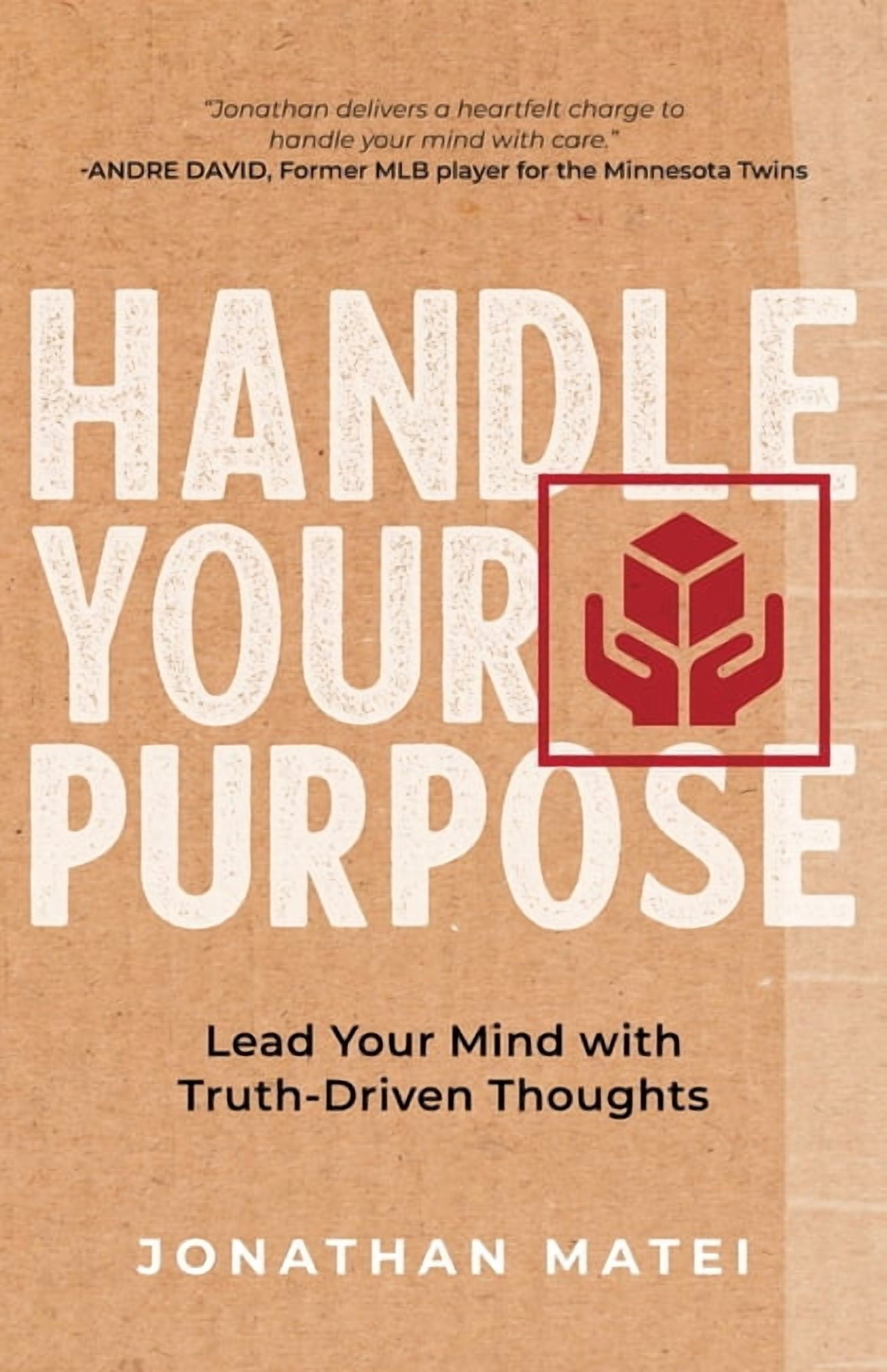 Handle Your Purpose: Lead Your Mind With Truth-Driven Thoughts, (Paperback)