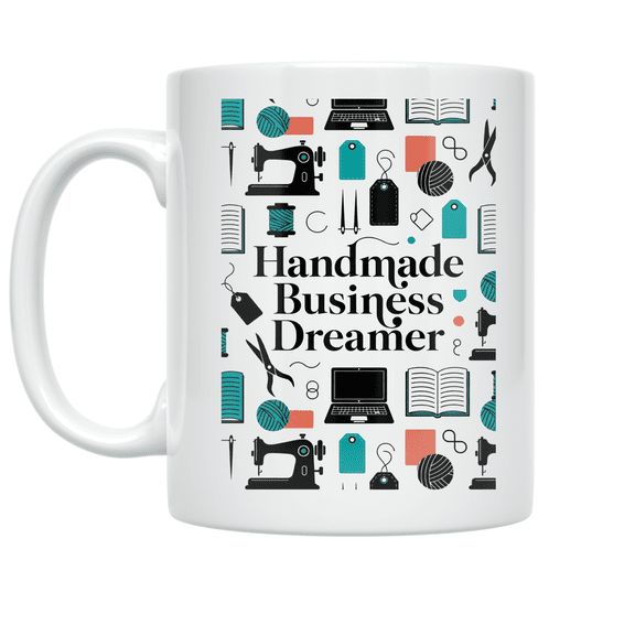 Handmade Business Dreamer Design - Entrepreneur Enthusiast - 11 oz Ceramic Coffee Mug