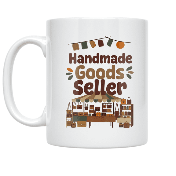 Handmade Goods Seller Art - Craft Fair Enthusiast - 11 oz Ceramic Coffee Mug