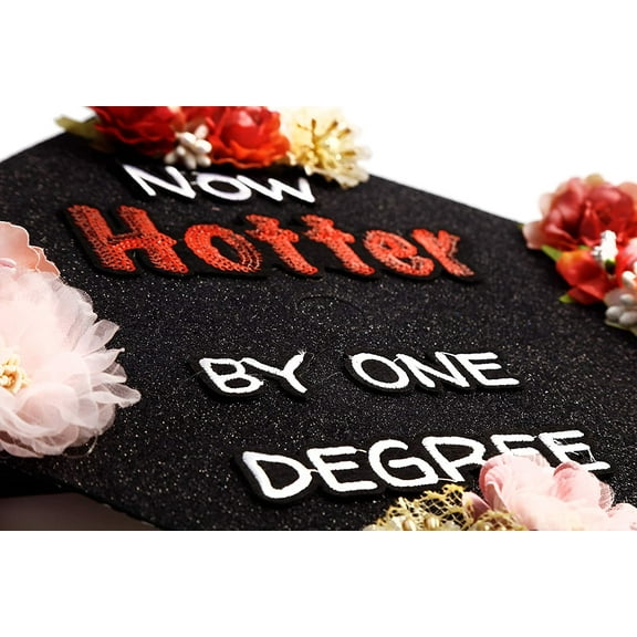 Handmade Graduation Cap Topper, Graduation Cap Decorations, Now Hotter by One Degree