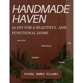 Handmade Haven : 50 DIY for a Beautiful and Functional Home (Paperback)