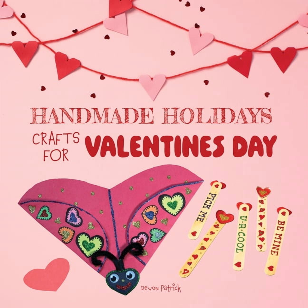 Handmade Holidays Crafts for Valentine's Day, (Paperback)