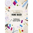 Handmade Home Based Small Business Expense Log Book Business Budget