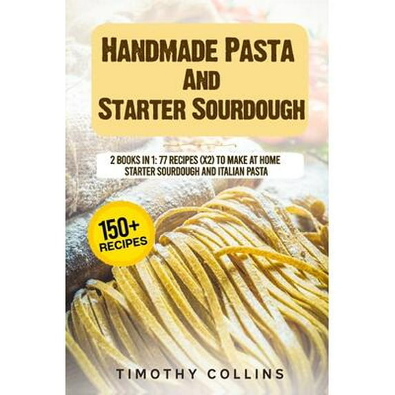 Handmade Pasta And Starter Sourdough