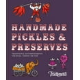 thumbnail image 1 of Handmade Pickles &amp; Preserves: Traditional Accompaniments for Meat, Cheese or Fish, (Hardcover), 1 of 1