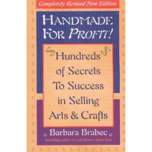 Pre-Owned Handmade for Profit!: Hundreds of Secrets to Success in Selling Arts & Crafts (Paperback) 0871319950 9780871319951
