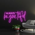thumbnail image 1 of Handmadetneonsign Always Be You Tiful Decorations For Her Gifts, Wall Decor Party, Always Beyoutiful Led Sign, Always Be You Tiful Neon Sign, Birthday Signs, Wall Décor, 1 of 5