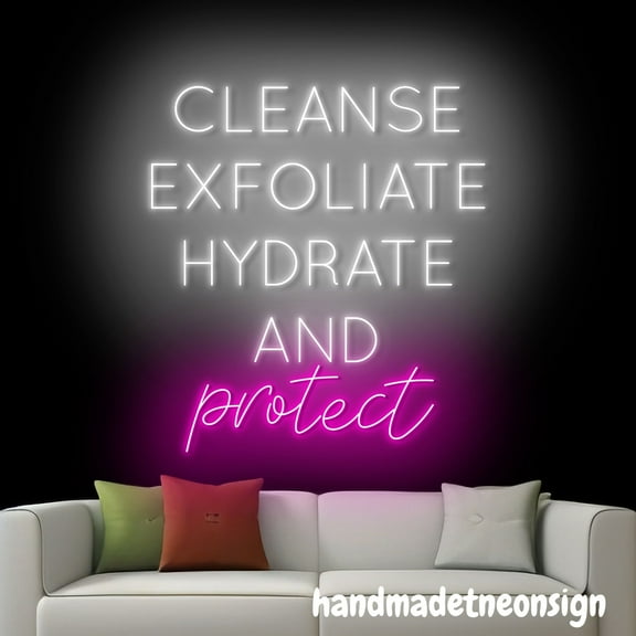 Handmadetneonsign Cleanse Exfoliate Hydrate And Protect Neon Sign, Esthetician Led Light, Spa Wall Decor 69340