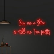 Handmadetneonsign Custom Buy Me A Slice And Tell Me I'm Pretty Neon Light, Personalized Quote Name