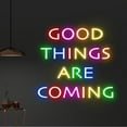 thumbnail image 1 of Handmadetneonsign Custom Good Things Are Coming Neon Sign, Personalized Quote Name Neon Light, 1 of 5