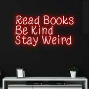 Handmadetneonsign Custom Read Books Be Kind Stay Weird Neon Sign, Custom Name LED Light, Motivation