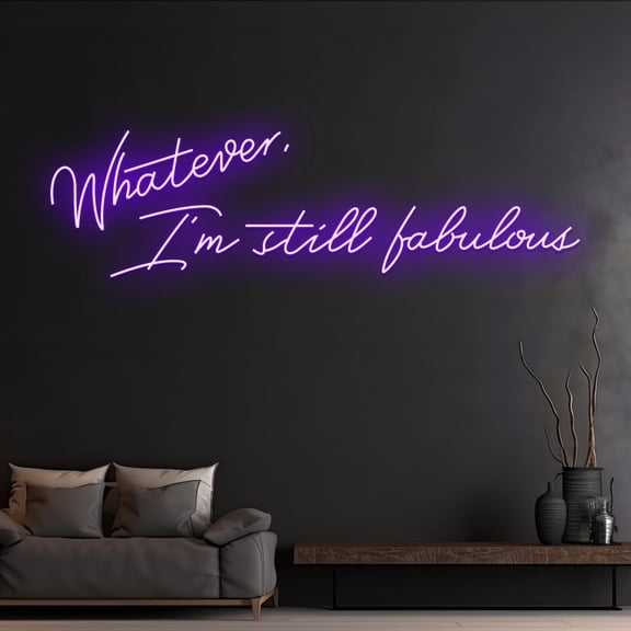 Handmadetneonsign Custom Whatever I'm Still Fabulous Neon Sign, Custom Name LED Light, Motivational