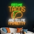 thumbnail image 1 of Handmadetneonsign Feed Me Tacos And Tell Me I'm Pretty Neon Sign, Custom Tacos Neon Light, 1 of 5