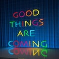 thumbnail image 1 of Handmadetneonsign Good Things Are Coming Neon Sign, Motivational Quotes Wall Art Decor, Bedroom Wall Decor, 1 of 5