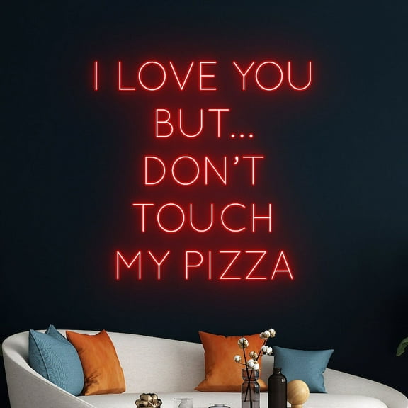 Handmadetneonsign I Love You But Don't Touch My Pizza Neon Light, Pizza Neon Sign, Italy Restaurant