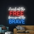 thumbnail image 1 of Handmadetneonsign Land Of The Free Because Of The Brave Neon Sign, Quote Art Decor, Quote Wall Decor, 1 of 5