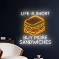 thumbnail image 1 of Handmadetneonsign Life Is Short Buy More Sandwiches Neon Sign, Sandwich Wall Art Decor, Food Wall Decor, 1 of 5
