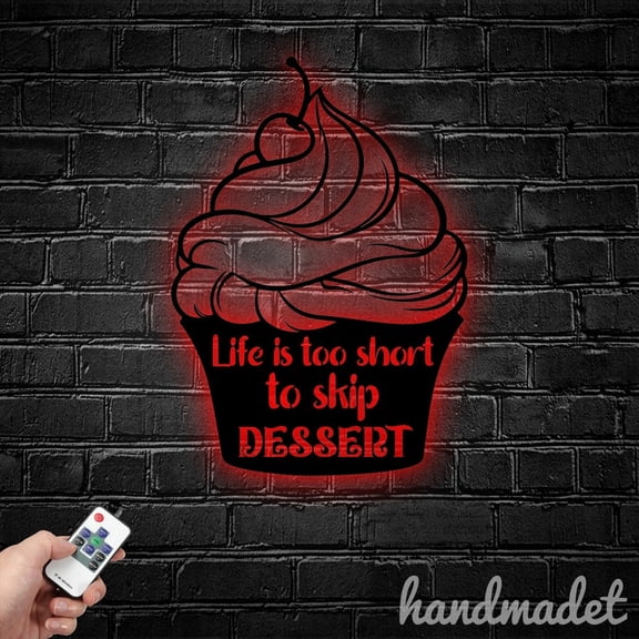 Handmadetneonsign Life Is Too Short To Skip Dessert Metal Wall Art Light, Cupcake Metal Sign Wall Decor, Metal Decor
