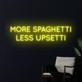 thumbnail image 1 of Handmadetneonsign More Spaghetti Less Upsetti Neon Sign, More Spaghetti Less Upsetti LED Light, 1 of 5